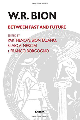 Cover for Franco Borgogno · W.R. Bion: Between Past and Future (Paperback Book) (2000)