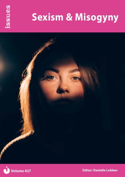 Sexism & Misogyny - Issues - - Books - Cambridge Media Group - 9781861688873 - June 2, 2023