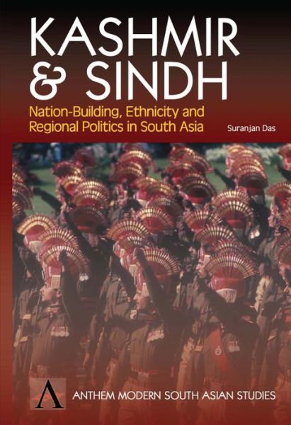 Cover for Suranjan Das · Kashmir and Sindh: Nation-Building, Ethnicity and Regional Politics in South Asia - Anthem South Asian Studies (Hardcover Book) (2001)