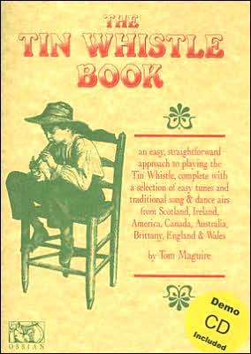 The Tin Whistle Book - Tom Maguire - Books - Ossian Publications Ltd - 9781900428873 - July 5, 2005