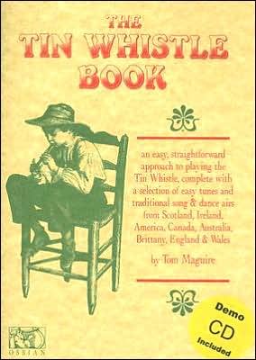 The Tin Whistle Book - Tom Maguire - Bøger - Ossian Publications Ltd - 9781900428873 - 5. juli 2005