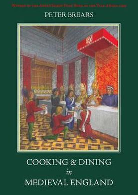 Cover for Peter Brears · Cooking and Dining in Medieval England (Taschenbuch) (2012)