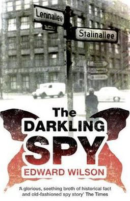 Cover for Edward Wilson · The Darkling Spy: A gripping Cold War espionage thriller by a former special forces officer - William Catesby (Pocketbok) (2011)