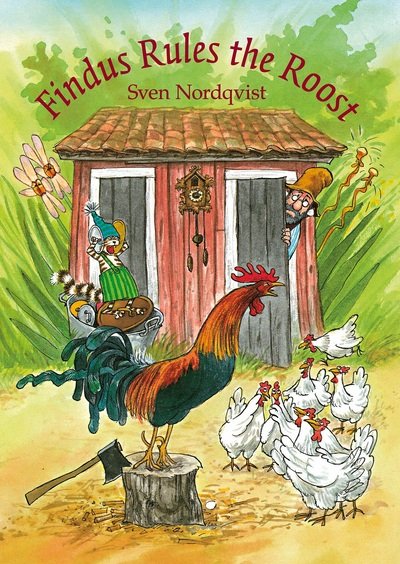 Cover for Sven Nordqvist · Findus Rules the Roost - Findus &amp; Pettson (Gebundenes Buch) [New edition] (2017)