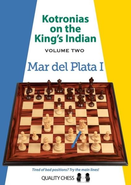 Kotronias on the King’s Indian Volume II: Mar Del Planta I - Vassilios Kotronias - Livros - Quality Chess UK LLP - 9781907982873 - 4 de fevereiro de 2015