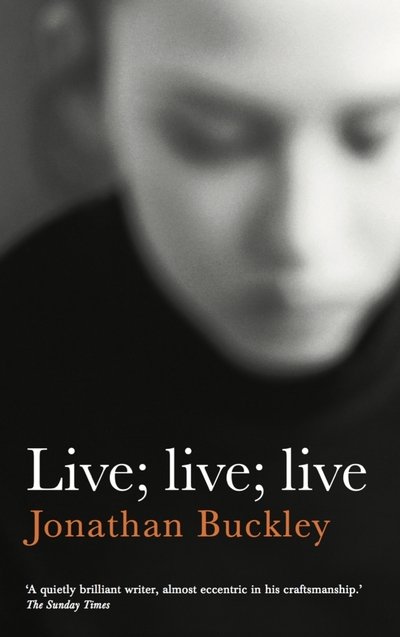 Cover for Jonathan Buckley · Live; Live; Live (Paperback Bog) [Main edition] (2020)