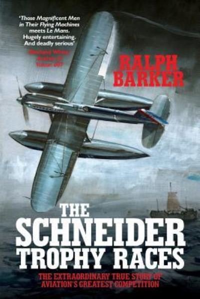 Cover for Ralph Barker · The Schneider Trophy Races (Paperback Book) (2019)