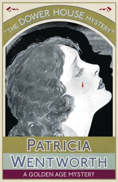 Cover for Patricia Wentworth · The Dower House Mystery (Paperback Bog) (2016)