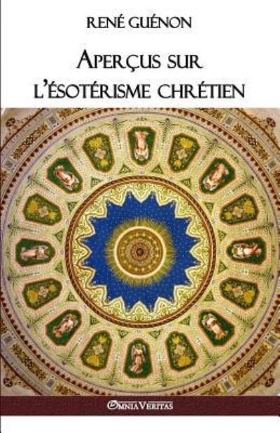 Cover for Rene Guenon · Apercus sur l'esoterisme chretien (Paperback Book) (2017)