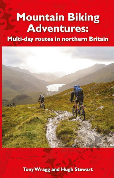 Cover for Tony Wragg · Mountain Biking Adventures: Multi-day routes in Northern Britain (Paperback Book) (2017)