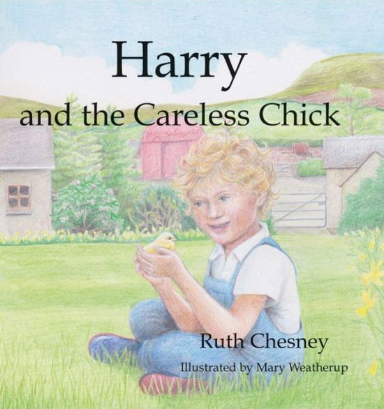 Cover for Ruth Chesney · Harry and the Careless Chick (Hardcover Book) (2020)