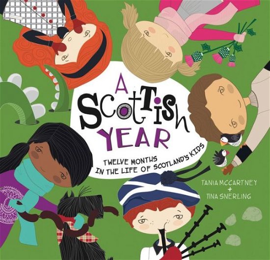 Cover for Tania McCartney · A Scottish Year: Twelve Months in the Life of Scotland’s Kids (Inbunden Bok) (2015)