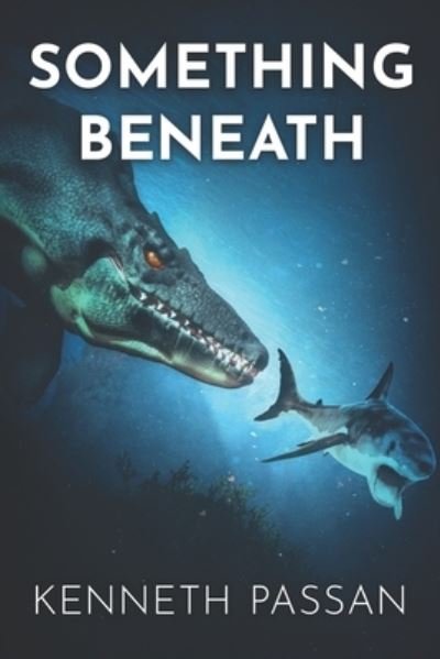 Cover for Kenneth Passan · Something Beneath (Paperback Book) (2020)
