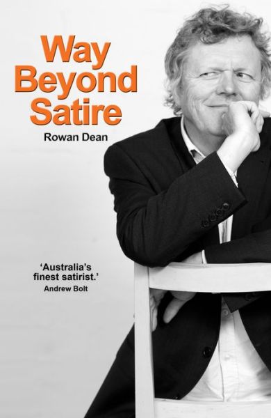 Cover for Rowan Dean · Way Beyond Satire (Paperback Book) (2016)