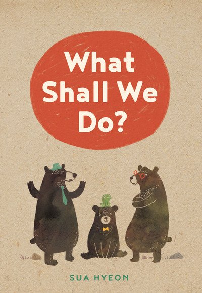 Jeonghyeong Park · What Shall We Do? (Hardcover bog) (2019)