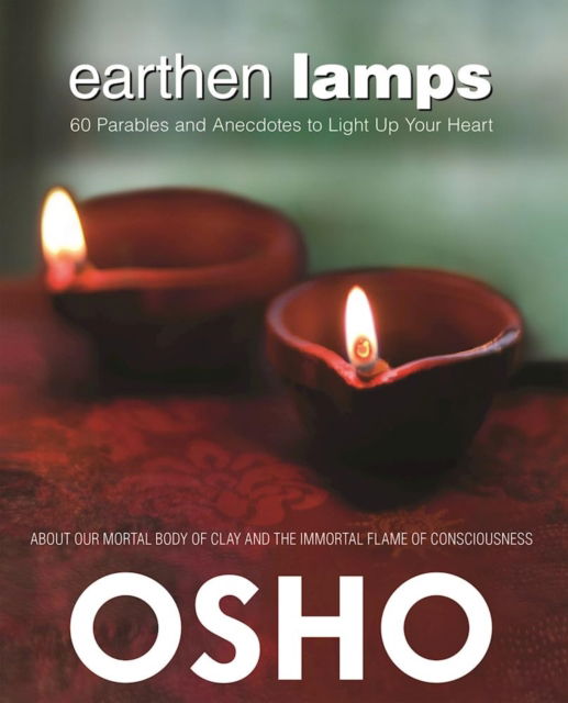 Cover for Osho · Earthen Lamps: 60 Parables and Anecdotes to Light Up Your Heart (Paperback Book) (2016)