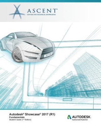 Cover for Ascent - Center for Technical Knowledge · Autodesk Showcase 2017 (R1) Fundamentals (Paperback Book) (2016)