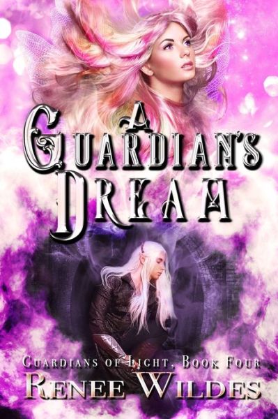 Cover for Renee Wildes · A Guardian's Dream (Paperback Book) (2019)