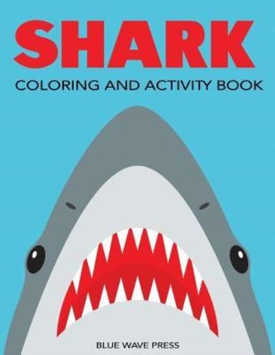 Cover for Blue Wave Press · Shark Coloring and Activity Book (Paperback Book) (2018)