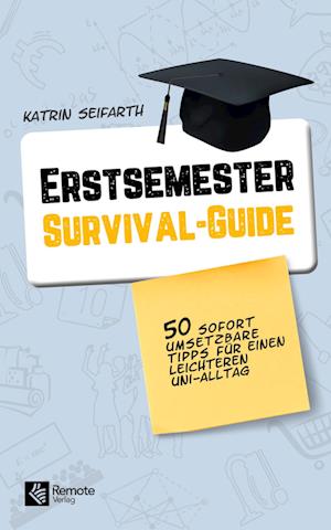 Erstsemester-Survival-Guide - Katrin Seifarth - Books - Remote Verlag - 9781955655873 - March 27, 2023