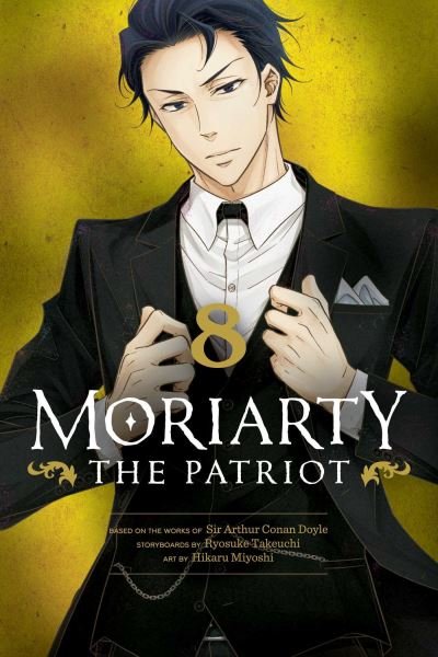 Moriarty the Patriot, Vol. 8 - Moriarty the Patriot - Ryosuke Takeuchi - Libros - Viz Media, Subs. of Shogakukan Inc - 9781974720873 - 29 de septiembre de 2022