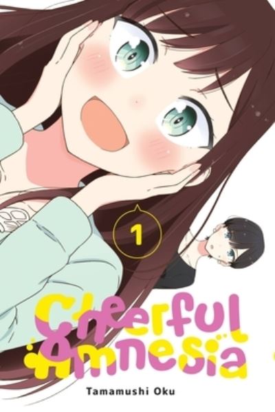 Cover for Oku Tamamushi · Cheerful Amnesia, Vol. 1 - CHEERFUL AMNESIA GN (Paperback Book) (2023)