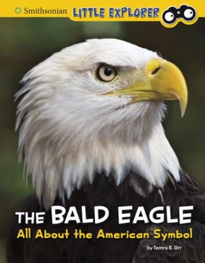 Cover for Tamra B. Orr · The Bald Eagle (Hardcover Book) (2020)