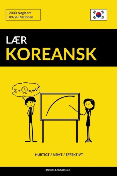 Cover for Pinhok Languages · Lær Koreansk - Hurtigt / Nemt / Effektivt : 2000 Nøgleord (Paperback Book) (2017)