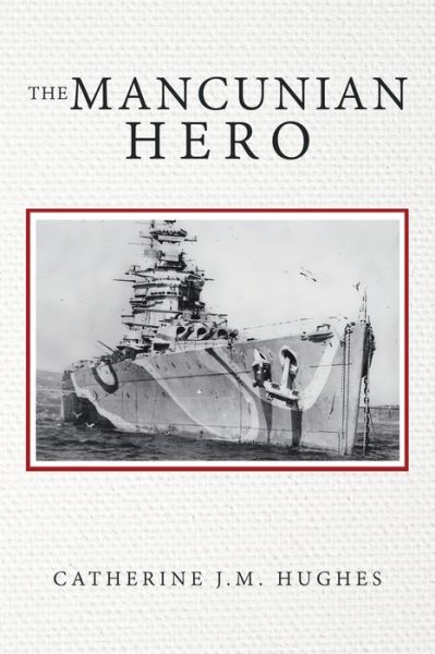Cover for Catherine J M Hughes · The Mancunian Hero (Paperback Book) (2019)