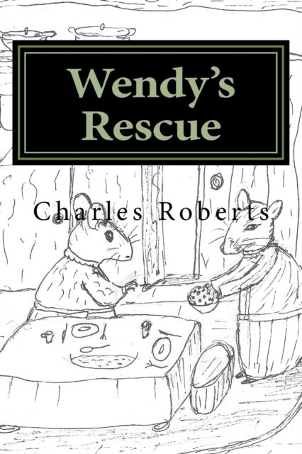 Cover for Charles Roberts · Wendy's Rescue (Paperback Book) (2018)