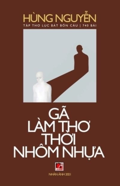 Cover for Hung Nguyen · Ga Lam Th? Th?i Nhom Nh?a (Paperback Book) (2021)
