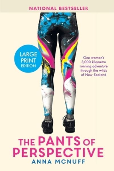 Cover for Anna McNuff · The Pants Of Perspective: One woman's 3,000 kilometres running adventure through the wilds of New Zealand - Anna's Adventures (Paperback Book) [Large type / large print edition] (2020)