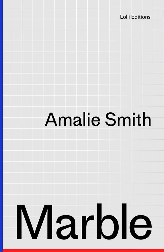 Marble - Amalie Smith - Kirjat - Lolli Editions - 9781999992873 - torstai 12. marraskuuta 2020