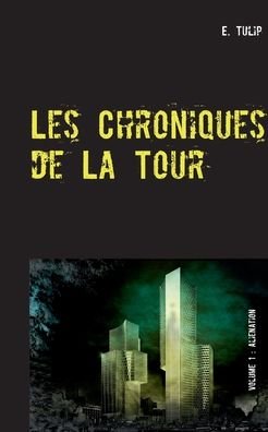 Cover for Tulip · Les Chroniques de La Tour (Bog) (2020)