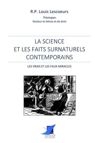 Cover for R P Louis Lescoeurs · La science et les faits surnaturels contemporains (Pocketbok) (2016)