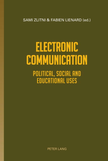 Cover for Electronic Communication: Political, Social and Educational uses (Hardcover Book) [New edition] (2015)