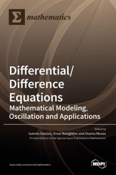 Cover for Ioannis Dassios · Differential / Difference Equations: Mathematical Modeling, Oscillation and Applications (Gebundenes Buch) (2021)