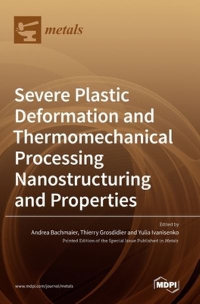 Cover for Andrea Bachmaier · Severe Plastic Deformation and Thermomechanical Processing (Hardcover Book) (2021)