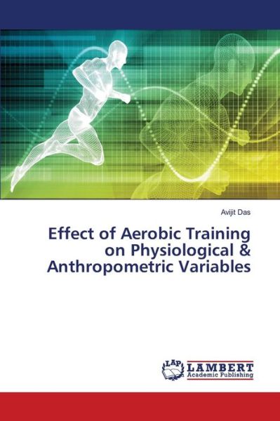 Cover for Das · Effect of Aerobic Training on Physi (Book) (2020)