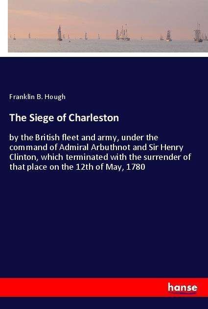 Cover for Hough · The Siege of Charleston (Book)