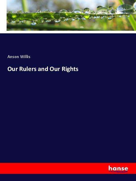 Cover for Willis · Our Rulers and Our Rights (Book)