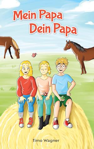 Cover for Timo Wagner · Mein Papa, dein Papa (Book) (2023)