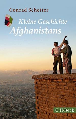 Kleine Geschichte Afghanistans - Conrad Schetter - Books - Beck C. H. - 9783406784873 - February 17, 2022