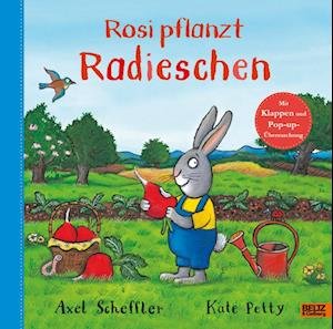Rosi pflanzt Radieschen - Axel Scheffler - Bøker - Julius Beltz GmbH & Co. KG - 9783407758873 - 7. februar 2024