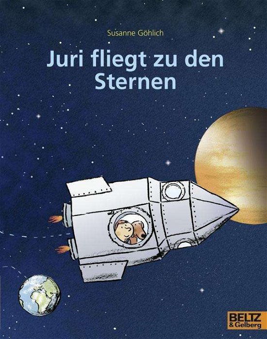 Cover for Göhlich · Juri fliegt zu den Sternen (Book)