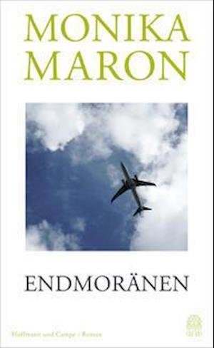 Cover for Monika Maron · Endmoränen (Gebundenes Buch) (2021)