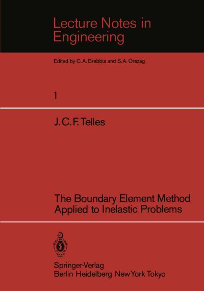 Cover for J. C. F. Telles · The Boundary Element Method Applied to Inelastic Problems - Lecture Notes in Engineering (Paperback Book) (1983)