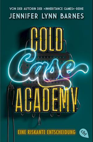 Cover for Jennifer Lynn Barnes · Cold Case Academy – Eine riskante Entscheidung (Buch) (2024)