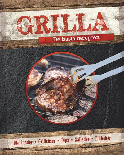 Grilla : De bästa recepten - Harald Nordli - Książki - Stevali - 9783625136873 - 22 marca 2018