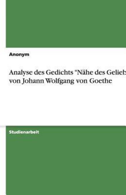 Analyse des Gedichts "Nähe des G - Sinner - Books - GRIN Verlag - 9783640366873 - July 7, 2009